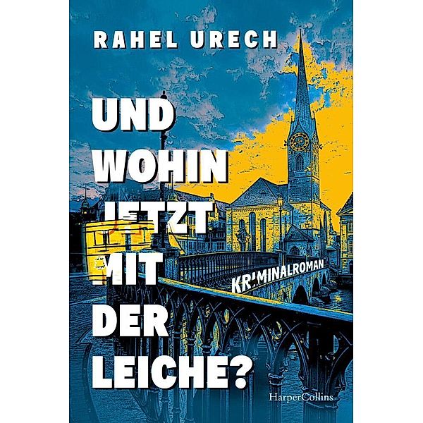 Und wohin jetzt mit der Leiche?, Rahel Urech