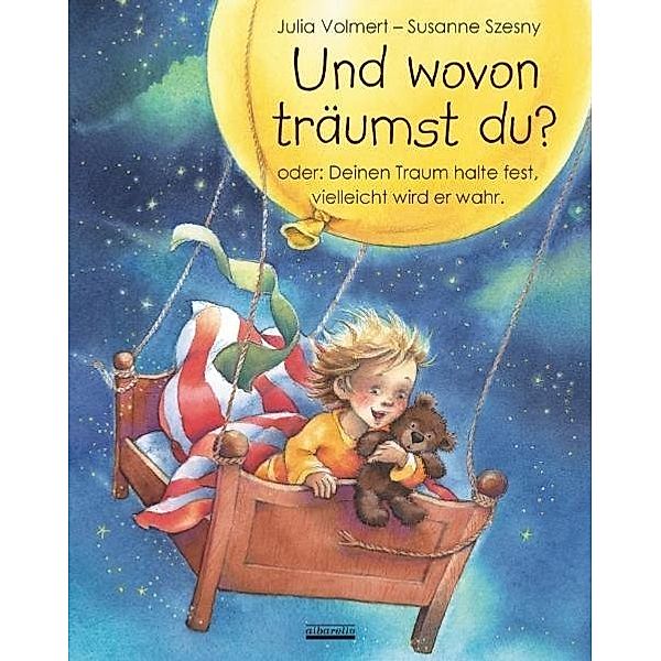 Und wovon träumst du?, m. Teddybär, Julia Volmert, Susanne Szesny