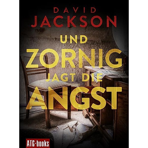 Und zornig jagt die Angst, David Jackson