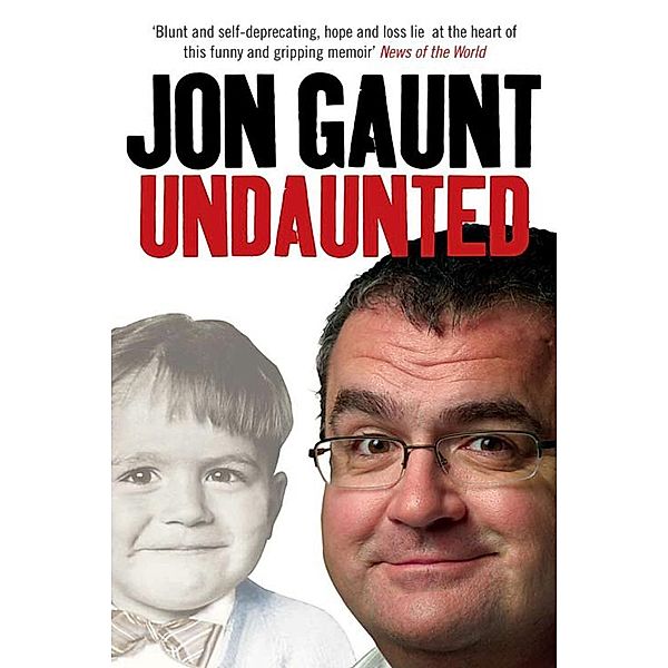 Undaunted, Jon Gaunt