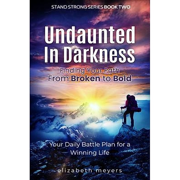 Undaunted in Darkness / STAND STRONG Bd.2, Elizabeth Meyers