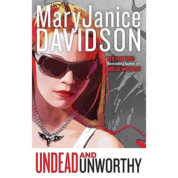 Undead and Unworthy / Queen Betsy Bd.7, Mary Janice Davidson