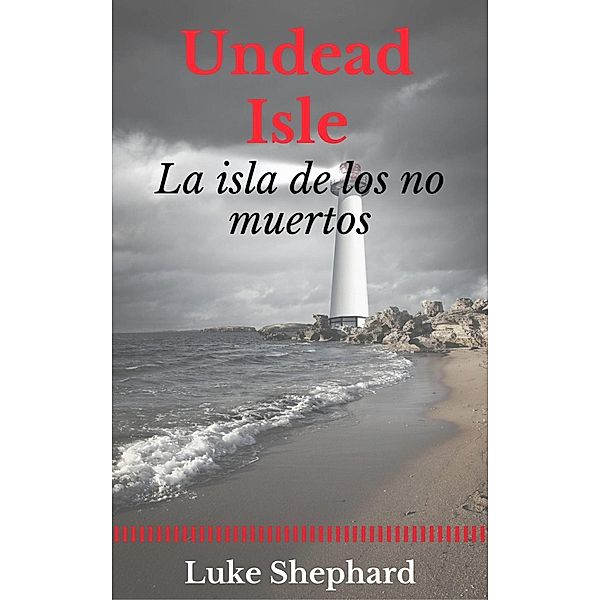 Undead Isle: la isla de los no muertos, Luke Shephard