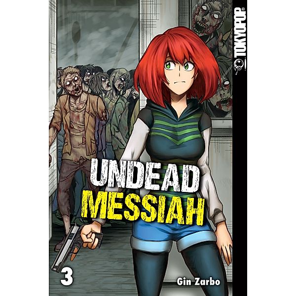 Undead Messiah 03 / Undead Messiah Bd.3, Gin Zarbo