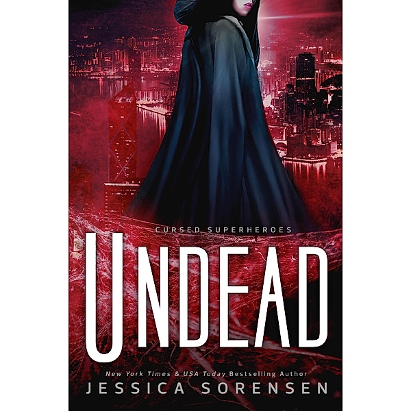 Undead (My Cursed Superhero Life, #4) / My Cursed Superhero Life, Jessica Sorensen