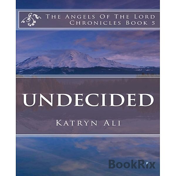 Undecided, Katryn Ali