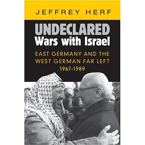 Undeclared Wars with Israel, Jeffrey Herf