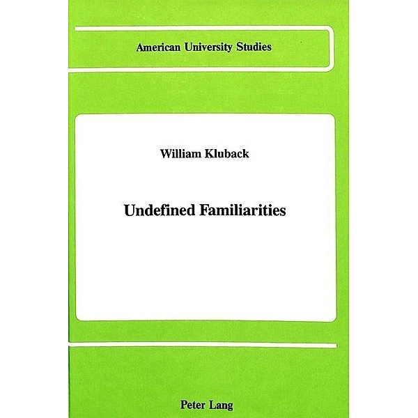 Undefined Familiarities, William Kluback