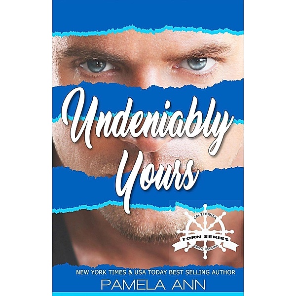 Undeniably Yours [Torn Series], Pamela Ann