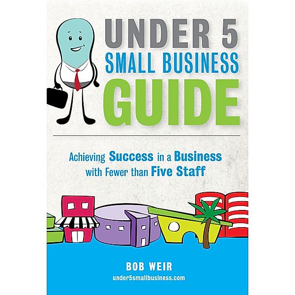 Under 5 Small Business Guide, Bob Weir