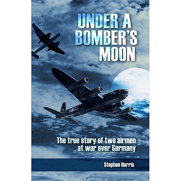 Under a Bomber's Moon / Exisle Publishing, Stephen Harris