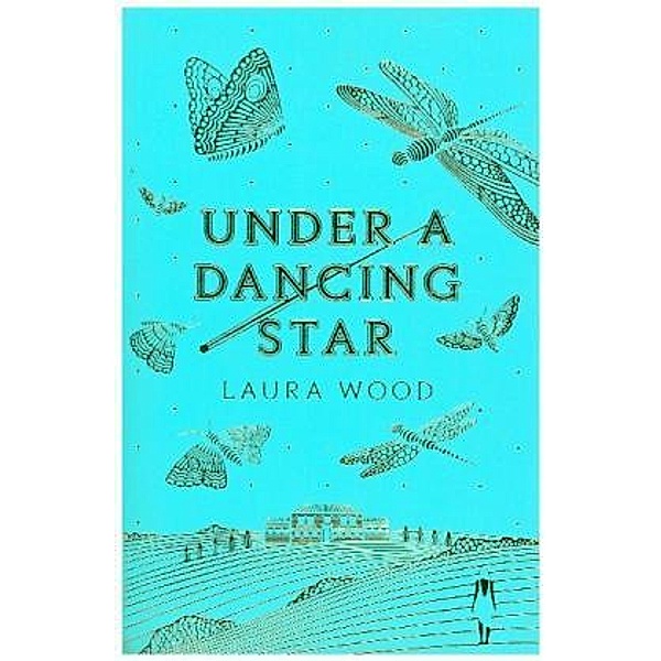 Under a Dancing Star, Laura Wood