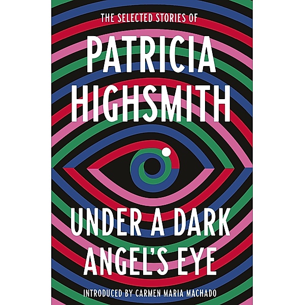 Under a Dark Angel's Eye, Patricia Highsmith