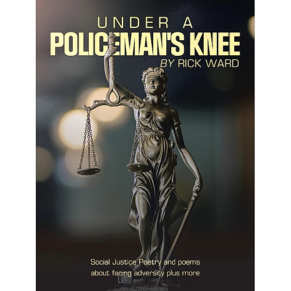 Under a Policeman's Knee, Rick Ward
