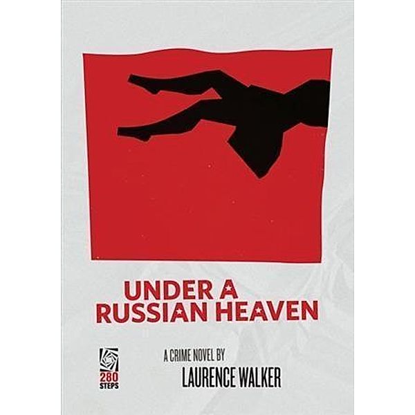 Under a Russian Heaven, Laurence Walker