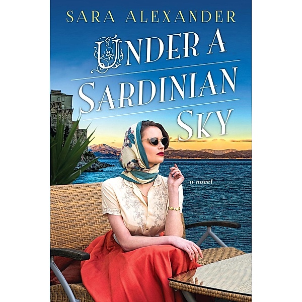 Under a Sardinian Sky, Sara Alexander