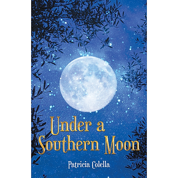 Under a Southern Moon, Patricia Colella