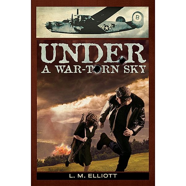 Under a War-Torn Sky, L. M. Elliott