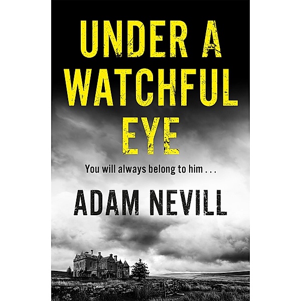 Under a Watchful Eye, Adam Nevill