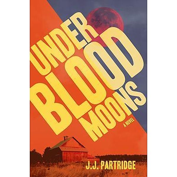 Under Blood Moons, J. J. Partridge
