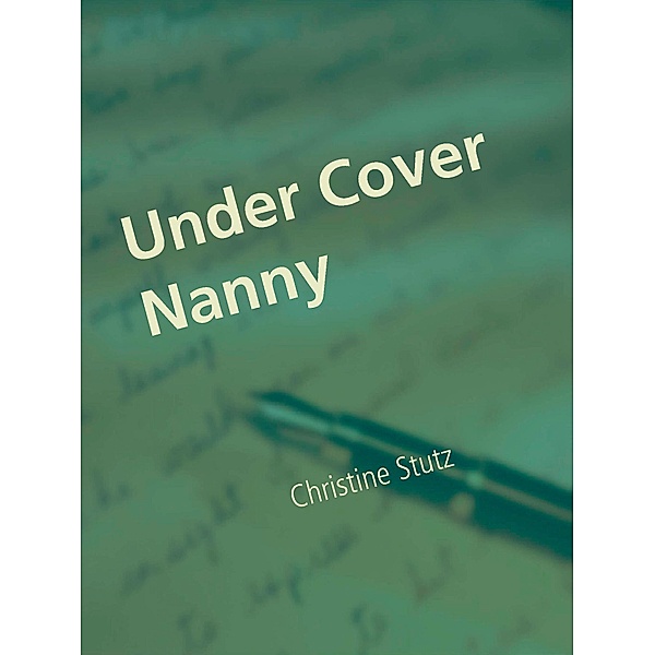 Under Cover Nanny, Christine Stutz