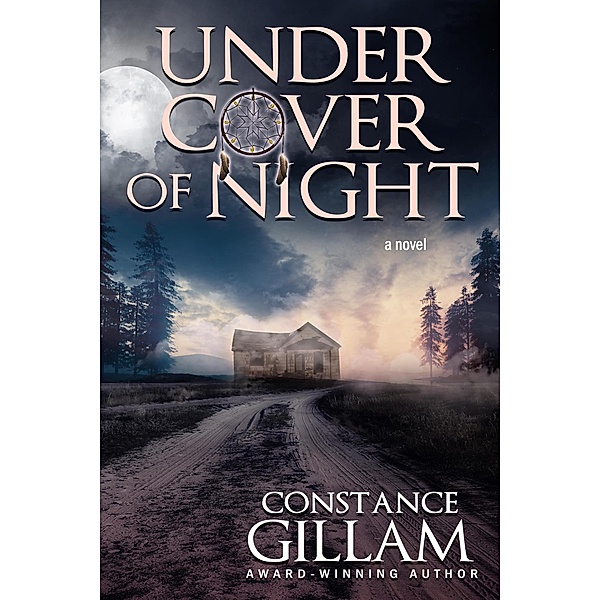 Under Cover of Night (Book 3 of Lakota series) / Book 3 of Lakota series, Constance Gillam