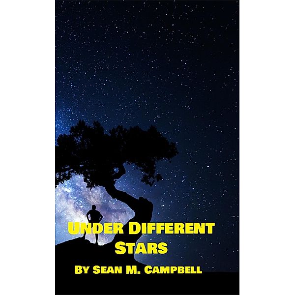 Under Different Stars, Sean M. Campbell