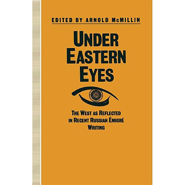 Under Eastern Eyes / Studies in Russia and East Europe, Arnold McMillin