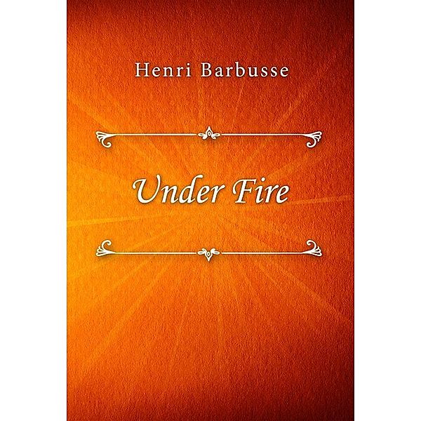 Under Fire, Henri Barbusse