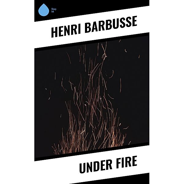 Under Fire, Henri Barbusse