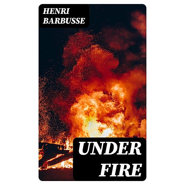 Under Fire, Henri Barbusse