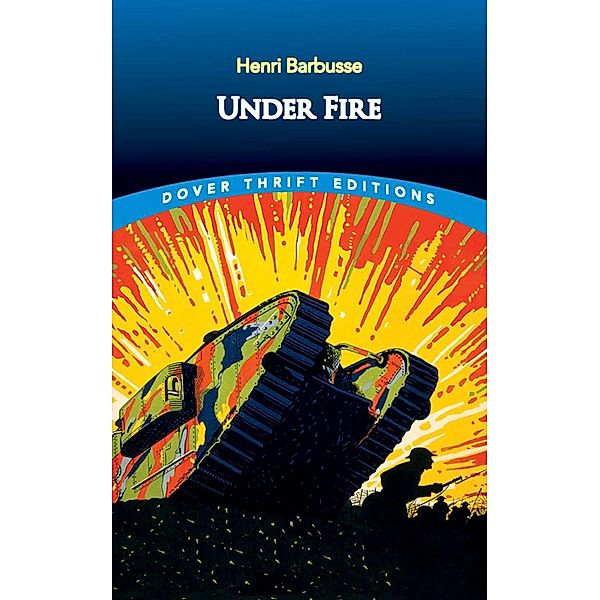 Under Fire / Dover Thrift Editions: Classic Novels, Henri Barbusse