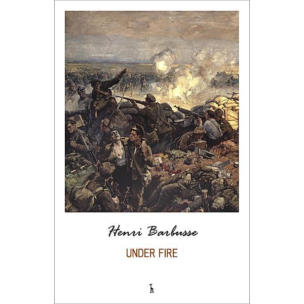 Under Fire / Green World Classics, Barbusse Henri Barbusse