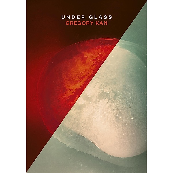 Under Glass, Gregory Kan