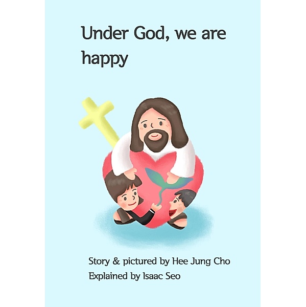 Under God, we are happy, Cho Hee jung
