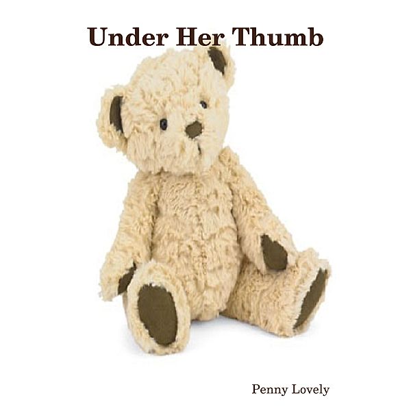 Under Her Thumb, Penny Lovely