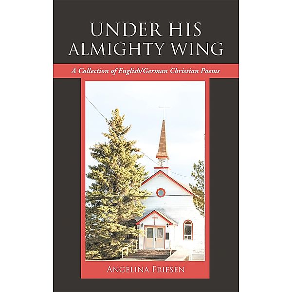 Under His Almighty Wing, Angelina Friesen