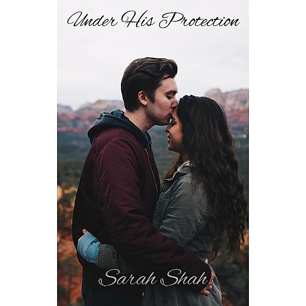Under His Protection, Sarah Shah