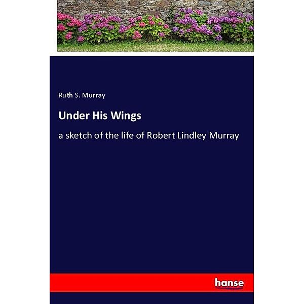 Under His Wings, Ruth S. Murray