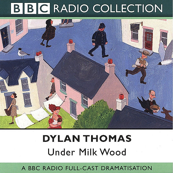 Under Milk Wood, Dylan Thomas