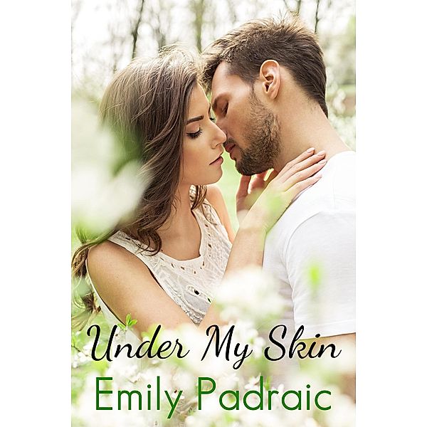 Under My Skin, Emily Padraic