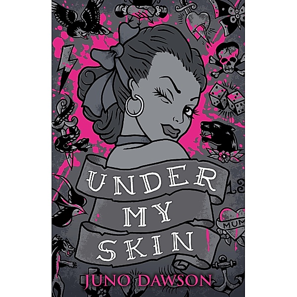 Under My Skin, Juno Dawson