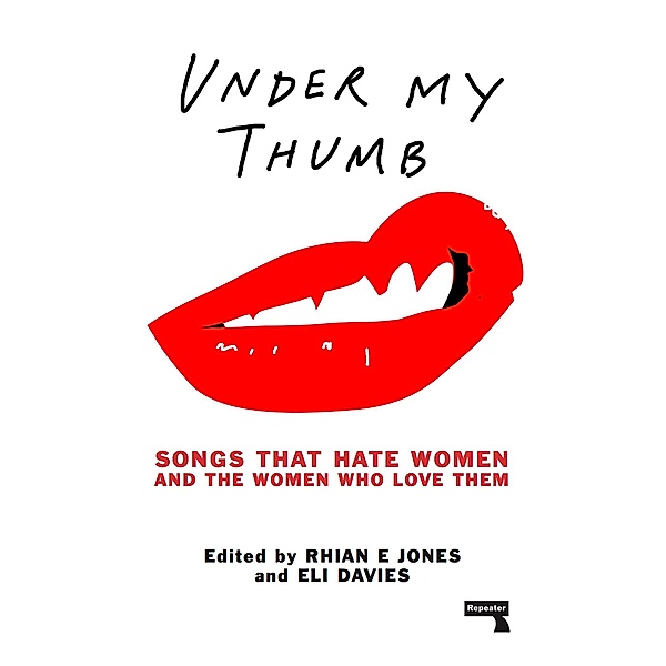 Under My Thumb, Rhian Jones, Eli Davies, Tamar Shlaim