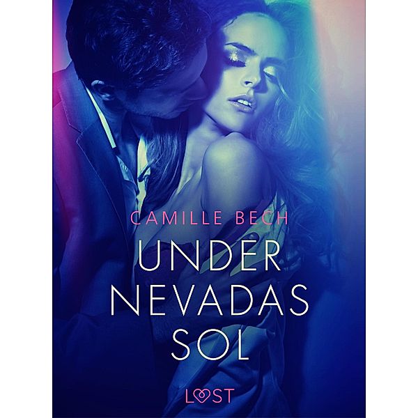 Under Nevadas sol - erotisk novell / Frestelser, Camille Bech