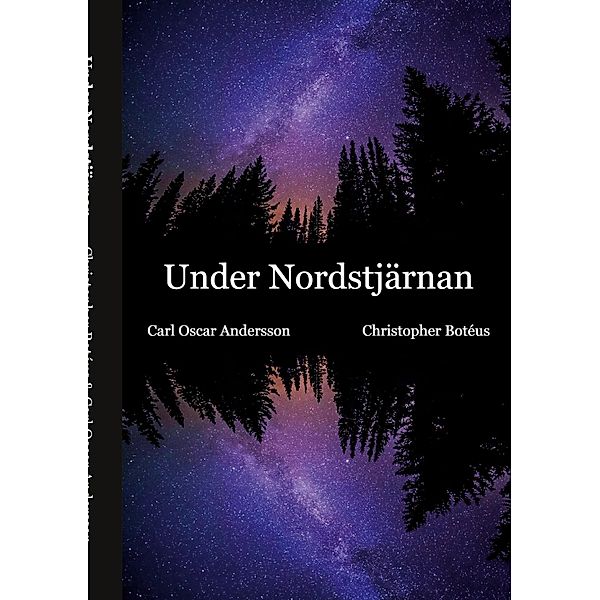 Under Nordstjärnan, Christopher Botéus, Carl Oscar Andersson