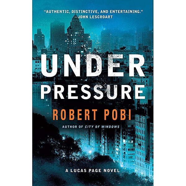 Under Pressure / Lucas Page Bd.2, Robert Pobi