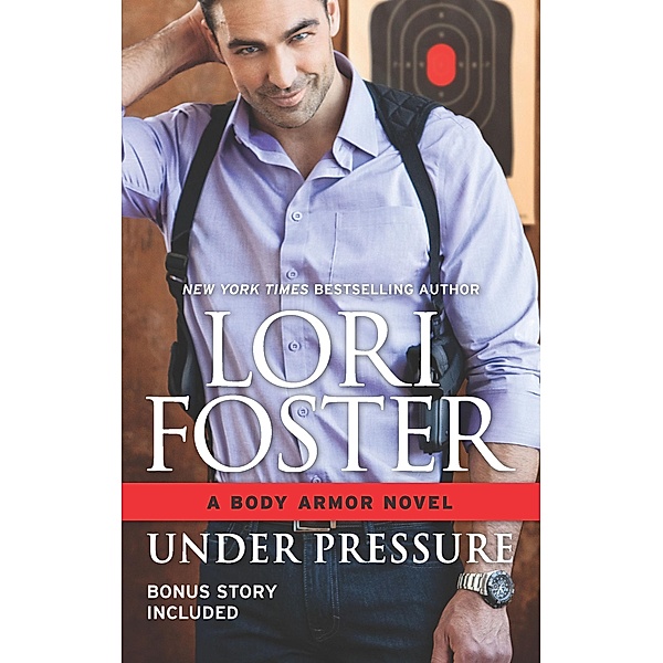 Under Pressure / The Body Armor Novels, Lori Foster