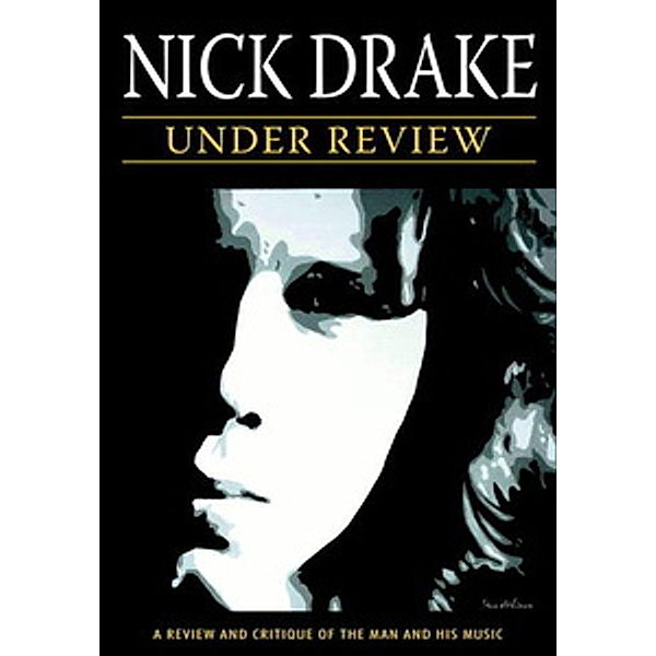 Under Review: Nick Drake, Nick Drake