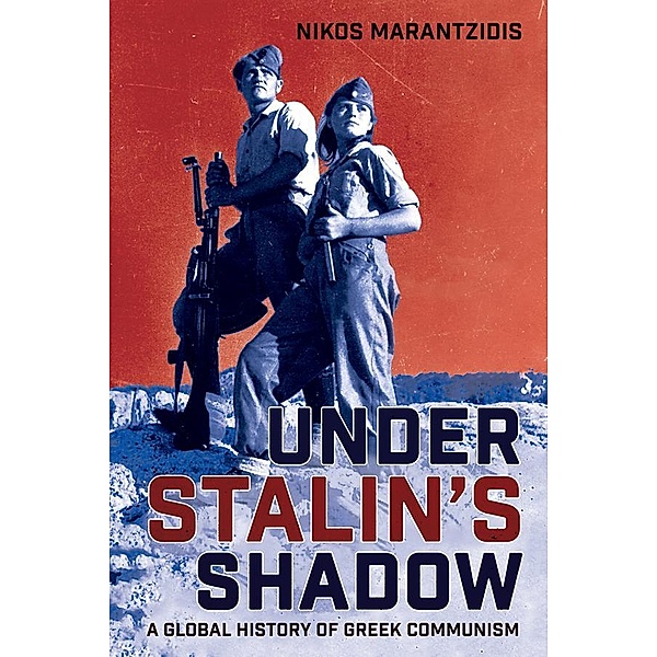 Under Stalin's Shadow / NIU Series in Slavic, East European, and Eurasian Studies, Nikos Marantzidis
