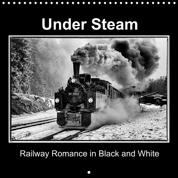 Under Steam Railway Romance in Black and White (Wall Calendar 2023 300 × 300 mm Square), Marion Maurer